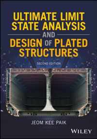 Ultimate Limit State Design of Steel-Plated Structures