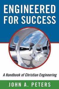 Engineered for Success: A Handbook of Christian Engineering