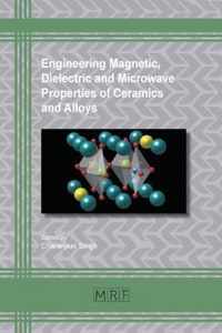 Engineering Magnetic, Dielectric and Microwave Properties of Ceramics and Alloys