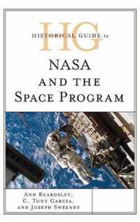 Historical Guide to NASA and the Space Program