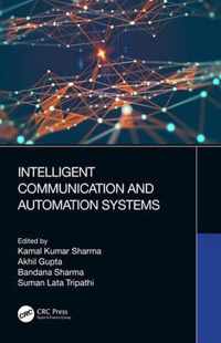 Intelligent Communication and Automation Systems