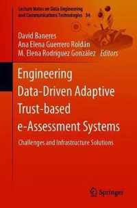 Engineering Data-Driven Adaptive Trust-based e-Assessment Systems