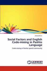 Social Factors and English Code-mixing in Pashto Language