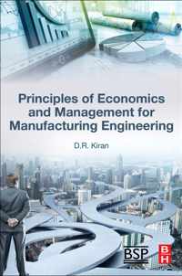 Principles of Economics and Management for Manufacturing Engineering