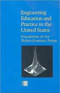 Engineering Education and Practice in the United States