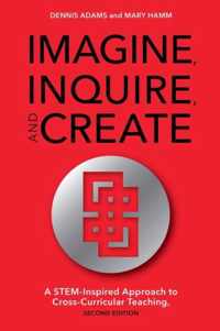 Imagine, Inquire, and Create