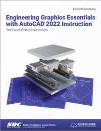 Engineering Graphics Essentials with AutoCAD 2022 Instruction