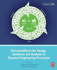 Sustainability in the Design, Synthesis and Analysis of Chemical Engineering Processes