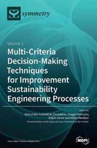 Multi-Criteria Decision-Making Techniques for Improvement Sustainability Engineering Processes