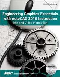 Engineering Graphics Essentials with AutoCAD 2016 Instruction