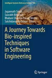 A Journey Towards Bio-inspired Techniques in Software Engineering