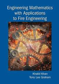 Engineering Mathematics with Applications to Fire Engineering