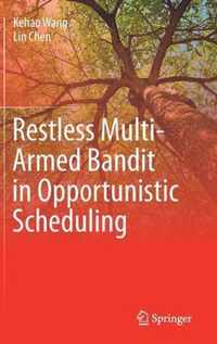 Restless Multi-Armed Bandit in Opportunistic Scheduling