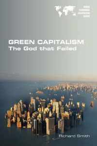 Green Capitalism. The God that Failed