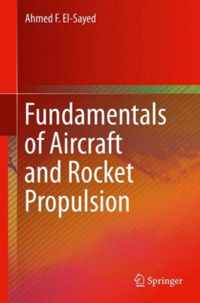 Fundamentals of Aircraft and Rocket Propulsion