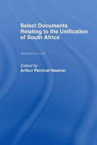 Select Documents Relating to the Unification of South Africa