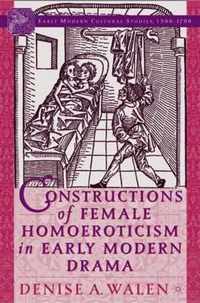 Constructions of Female Homoeroticism in Early Modern Drama