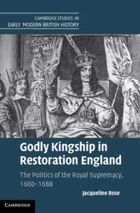 Godly Kingship in Restoration England