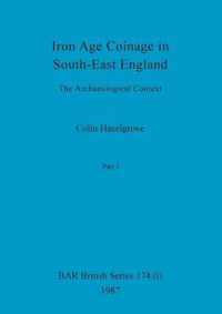 Iron Age Coinage in South-East England, Part i