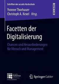 Facetten Der Digitalisierung: Chancen Und Herausforderungen Für Mensch Und Management