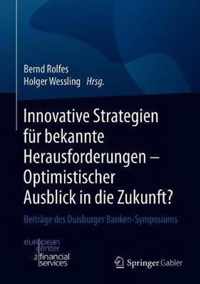 Innovative Strategien fur bekannte Herausforderungen - Optimistischer Ausblick in die Zukunft?