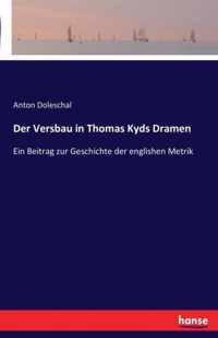 Der Versbau in Thomas Kyds Dramen