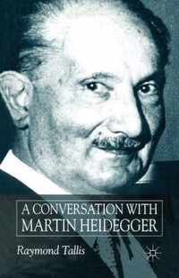 A Conversation with Martin Heidegger