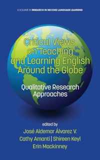 Critical Views on Teaching and Learning English Around the Globe