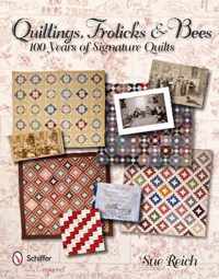 Quiltings, Frolicks, & Bees