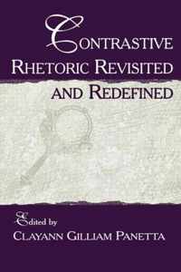 Contrastive Rhetoric Revisited and Redefined