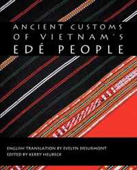 Ancient Customs of Vietnam's Ede People