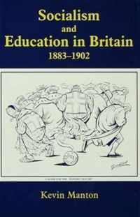 Socialism and Education in Britain 1883-1902