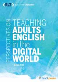 Perspectives on Teaching Adults English in the Digital World