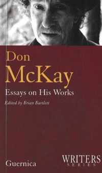 Don McKay -- Essays on His Works