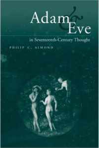 Adam and Eve in Seventeenth-Century Thought