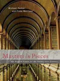 Masters in Pieces: The English Canon: The English Canon for the Twenty-First Century