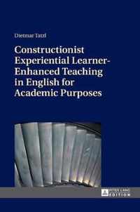 Constructionist Experiential Learner-Enhanced Teaching in English for Academic Purposes