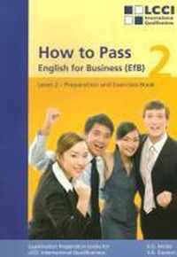 How to Pass. English for Business (EfB). Level 2