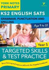 English SATs Grammar, Punctuation and Spelling Targeted Skills and Test Practice for Year 5