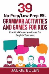 39 No-Prep/Low-Prep ESL Grammar Activities and Games For Kids