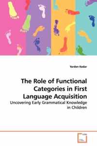 The Role of Functional Categories in First Language Acquisition