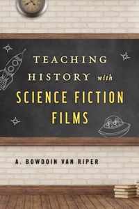 Teaching History with Science Fiction Films