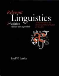 Relevant Linguistics  An Introduction to the Structure and Use of English for Teachers 2e Rev and Expanded