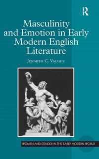 Masculinity and Emotion in Early Modern English Literature