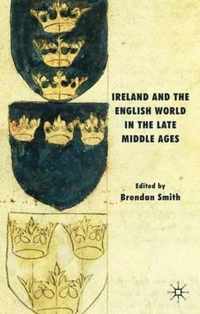 Ireland and the English World in the Late Middle Ages