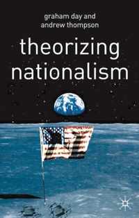 Theorizing Nationalism