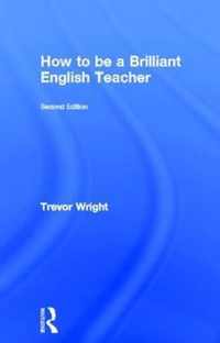 How to Be a Brilliant English Teacher