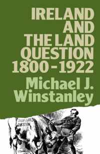 Ireland and the Land Question 1800-1922