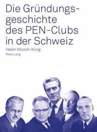 Die Gründungsgeschichte des PEN-Clubs in der Schweiz