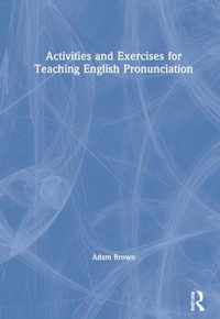 Activities and Exercises for Teaching English Pronunciation